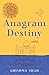 Anagram Destiny by Grishma Shah