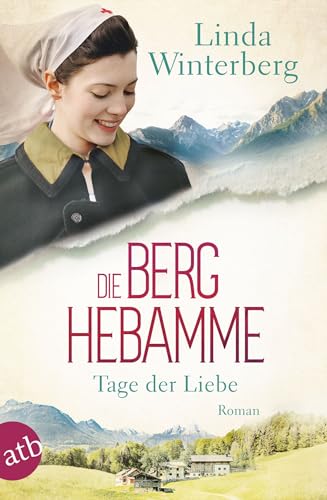 Tage der Liebe (Die Berghebamme, #2)