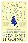How Isn’t It Goin...