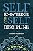 Self Knowledge and Self Discipline