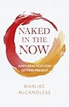 Naked in the Now:...