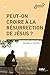 Peut-on croire à la résurrection de Jésus ? by Matthieu Sanders