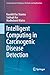 Intelligent Computing in Carcinogenic Disease Detection (Computational Intelligence Methods and Applications)