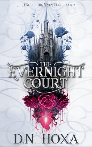 The Evernight Court (Fall of the Seven Isles Book 2)