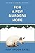 For A Few Murders More: An ...