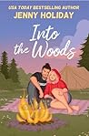Into the Woods by Jenny  Holiday