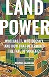 Land Power: Who H...