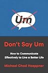 Don't Say Um: How...