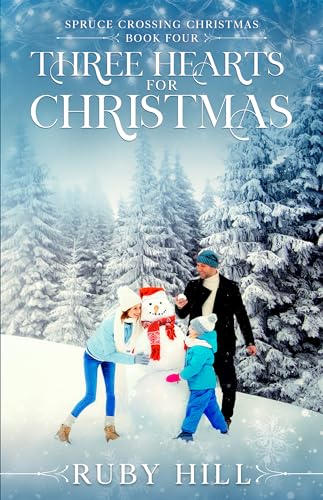 Three Hearts for Christmas (Spruce Crossing Christmas #4)