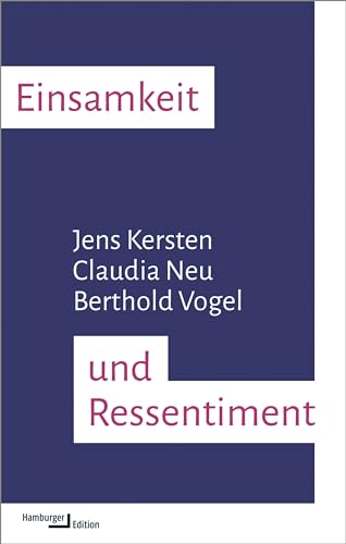 Einsamkeit und Ressentiment (German Edition)
