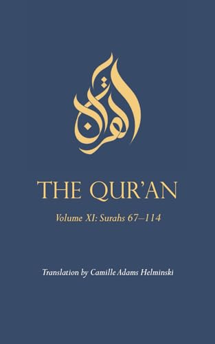 The Qur'an: Volume XI: Surahs 67-114 (Paperback)