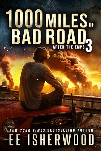 1000 Miles of Bad Road 3: After the EMPs (Kindle Edition)