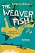 The Weaver Fish