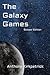 The Galaxy Games by Anthony Kirkpatrick