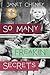 So Many Freakin' Secrets: The Real Story Behind the "Perfect" Family - and the Healing Truths that can Set Anyone Free