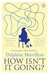 How Isn’t It Going? by Delphine Horvilleur
