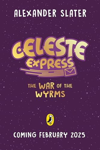 Celeste Express: The War of The Wurms (Kindle Edition)