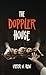 The Doppler House (The Doppler's Among Us)