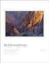 Be Extraordinary: Philosophical Advice for Photographic and Other Artists Be Extraordinary: Philosophical Advice for Photographic and Other Artists