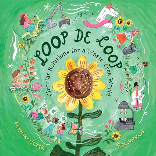Loop de Loop: Circular Solutions for a Waste-Free World (Hardcover)