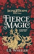Fierce Magic: A Victorian Faerie Tale