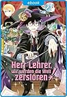 Herr Lehrer, wir ...