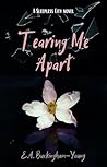 Tearing Me Apart