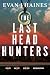 The Last Head Hunters by Evan J Haines