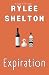 Expiration by Rylee Shelton