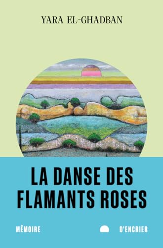 La danse des flamants roses (Kindle Edition)