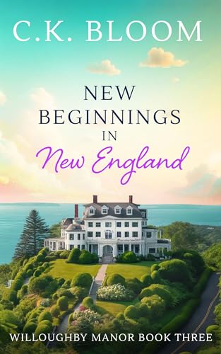 New Beginnings in New England (Book 3 Willoughby Manor)