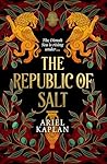 The Republic of Salt by Ariel Kaplan The Republic of Salt by Ariel Kaplan