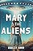 Mary & the Aliens: Books On...
