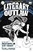Literary Outlaw #2 by Kevin G Summers