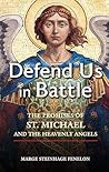 Defend Us in Battle: The Promises of St. Michael and the Heavenly Angels