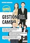 Manga para el éxito 4 - Gestión del cambio by Kazuhiko Nakamura Manga para el éxito 4 - Gestión del cambio by Kazuhiko Nakamura