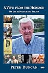A View from the Horizon: My life in politics and beyond