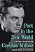 Poet in the New World: Poems, 1946–1953 – Previously Untranslated Work by Nobel Laureate Czeslaw Milosz from His Years in Postwar Washington