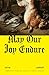May Our Joy Endure (Biblioasis International Translation Series Book 48)