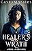 A Healer's Wrath (Of Crowns & Quills)