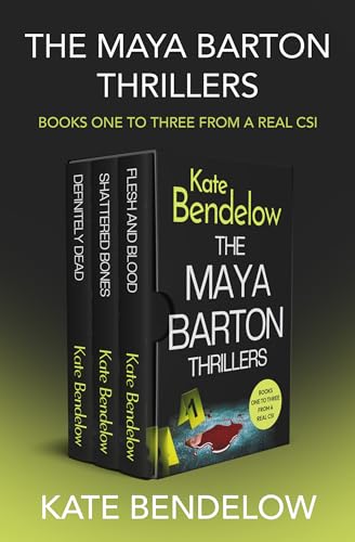 The Maya Barton Thrillers Books One to Three: Definitely Dead / Shattered Bones / Flesh and Blood (Maya Barton #1-3)