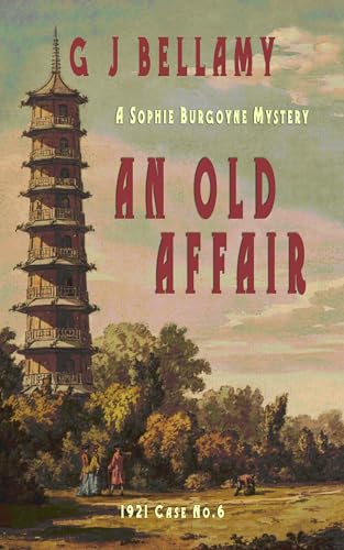 An Old Affair: A 1920s tale of murder, mystery, and an ancient family feud (Sophie Burgoyne Mysteries Book 6)
