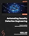 Automating Security Detection Engineering: A hands-on guide to implementing Detection as Code