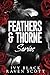 Feathers and Thorne Series Books 1 - 3