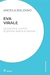Eva virale: La vi...