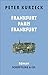 Frankfurt - Paris - Frankfurt (Das alte Jahrhundert 10) (German Edition)