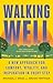 Walking Well: A New Approac...
