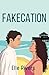 Fakecation