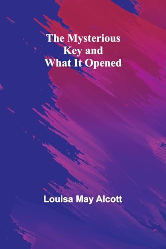 The Mysterious Key and What It Opened