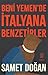 Beni Yemen’de İtalyana Benz...